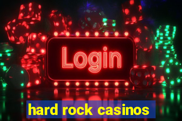 hard rock casinos