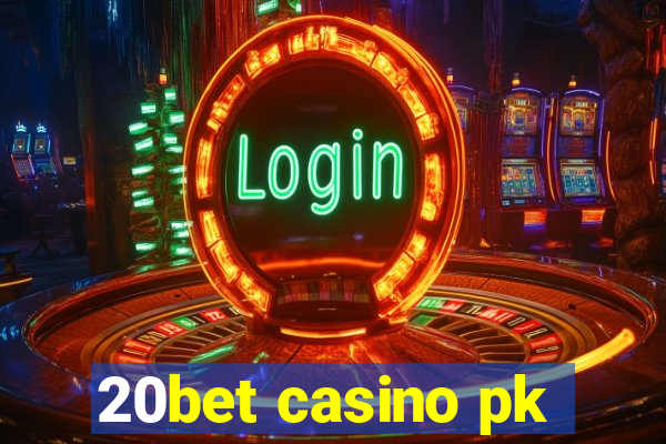 20bet casino pk