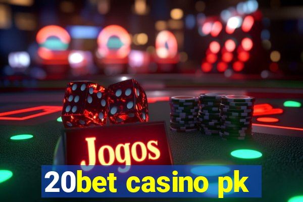 20bet casino pk