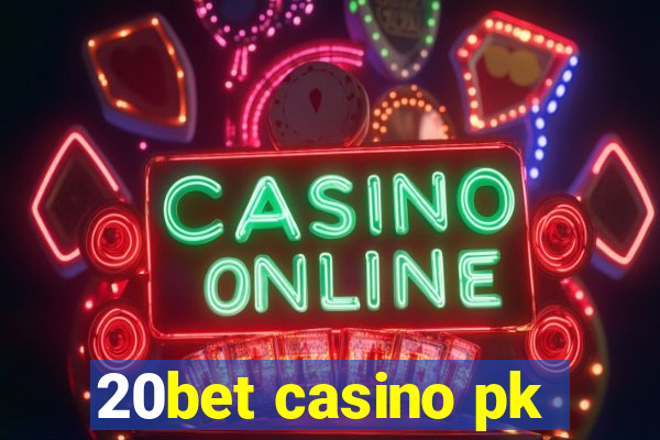 20bet casino pk