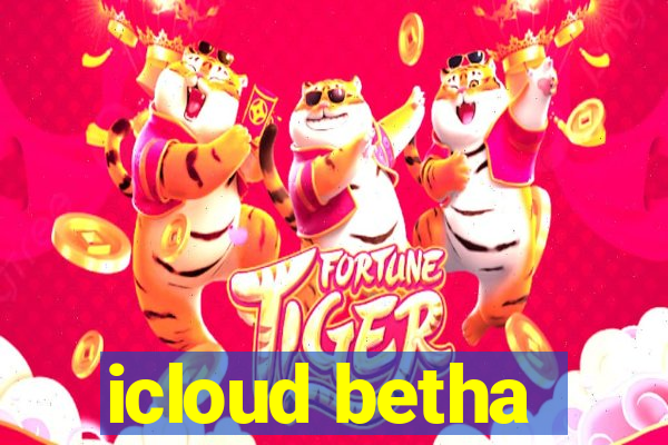 icloud betha