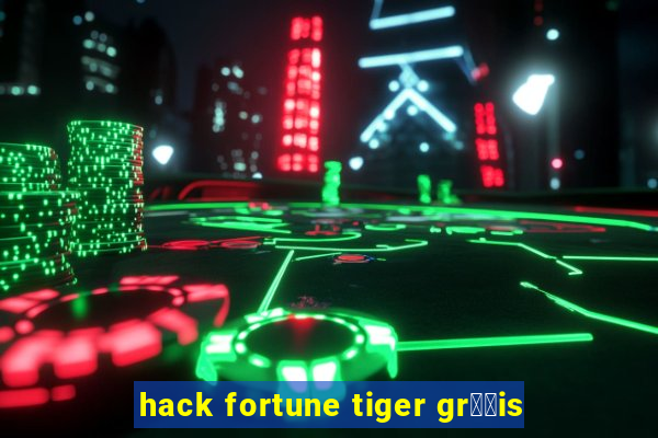 hack fortune tiger gr璋﹖is