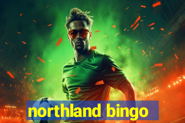 northland bingo