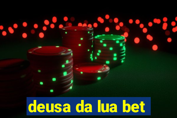 deusa da lua bet