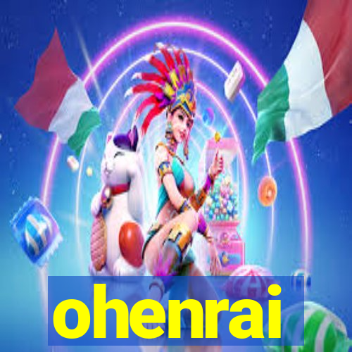 ohenrai