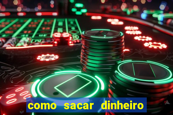 como sacar dinheiro no slots 777