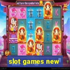 slot games new