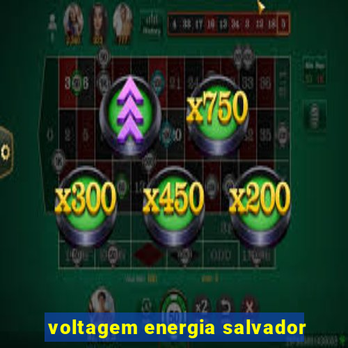 voltagem energia salvador