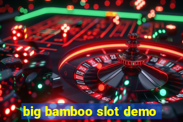 big bamboo slot demo