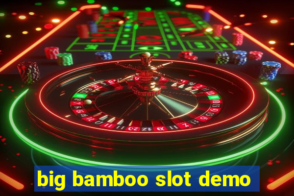 big bamboo slot demo