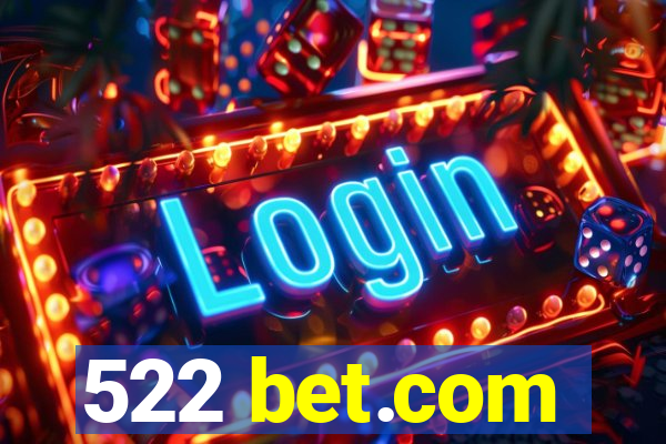 522 bet.com