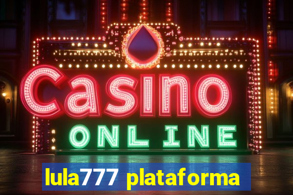 lula777 plataforma