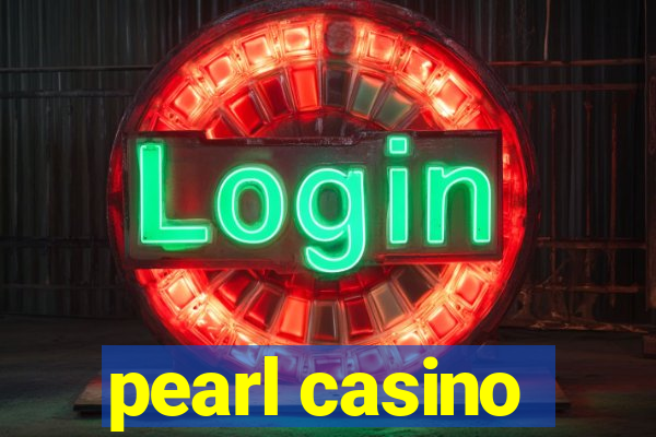 pearl casino