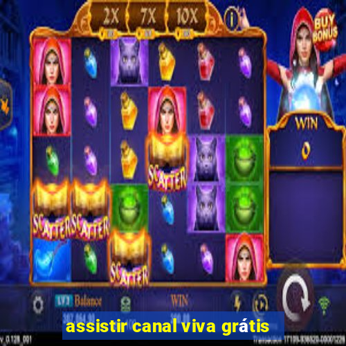 assistir canal viva grátis