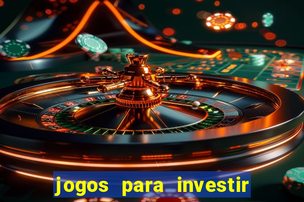 jogos para investir e ganhar dinheiro