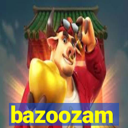 bazoozam