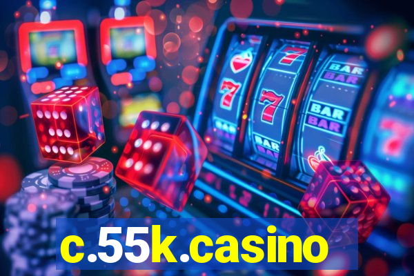 c.55k.casino