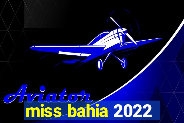 miss bahia 2022