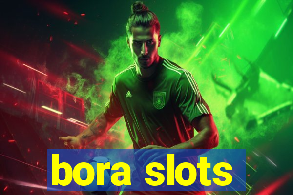 bora slots