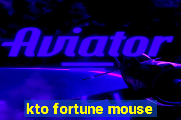 kto fortune mouse