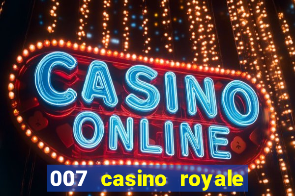 007 casino royale online dublado completo