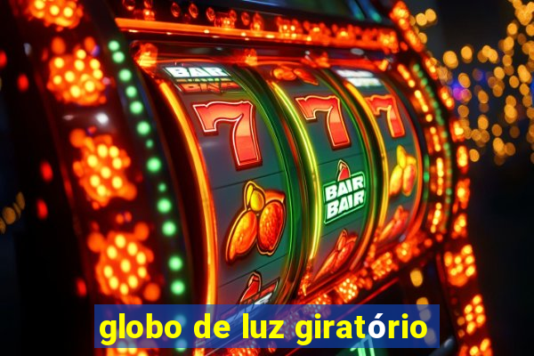 globo de luz giratório