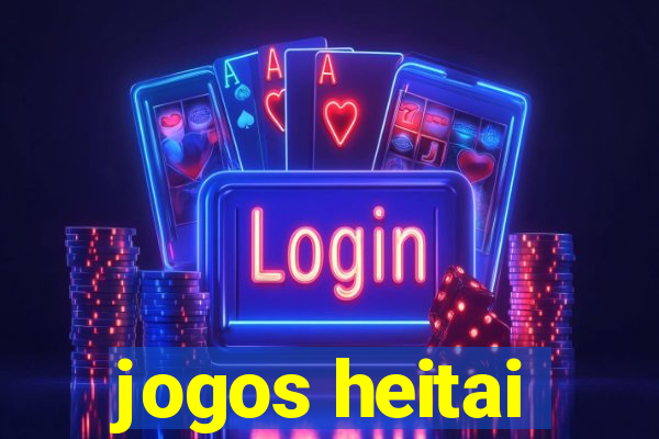 jogos heitai