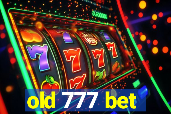 old 777 bet