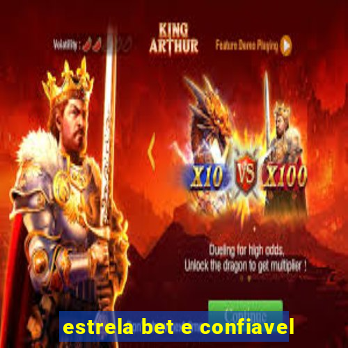 estrela bet e confiavel