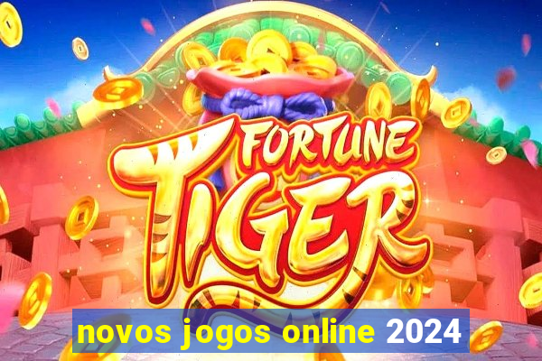 novos jogos online 2024