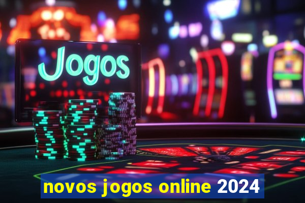 novos jogos online 2024