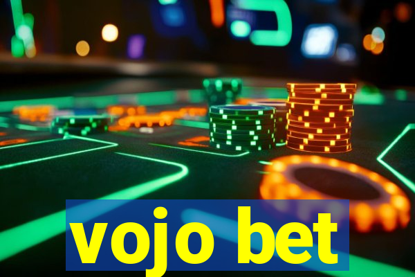 vojo bet