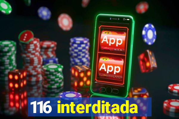 116 interditada