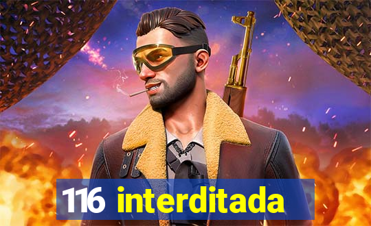 116 interditada