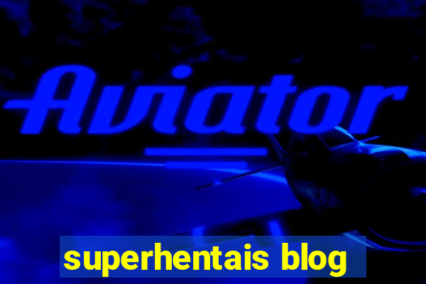 superhentais blog