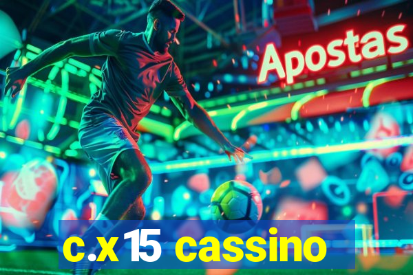 c.x15 cassino