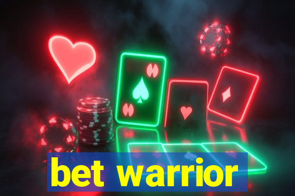 bet warrior