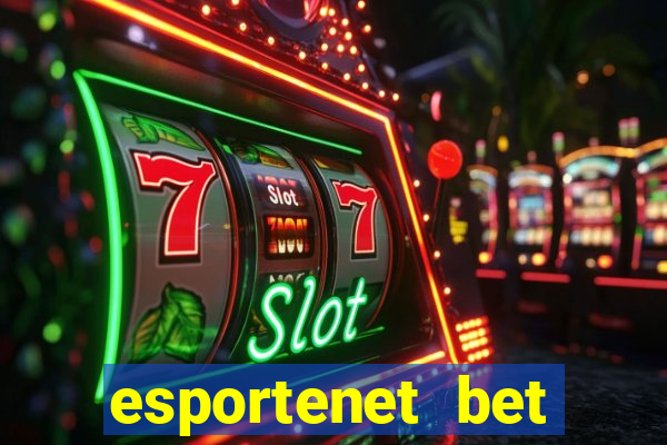 esportenet bet apostas online