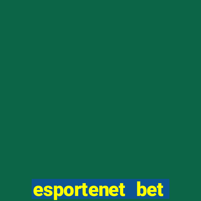 esportenet bet apostas online