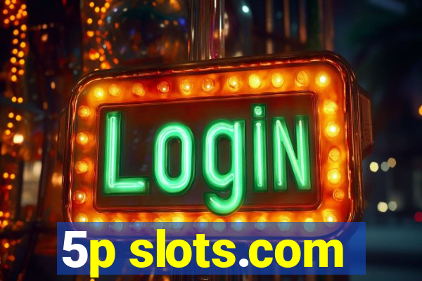 5p slots.com