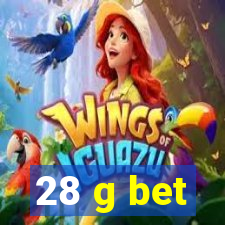 28 g bet