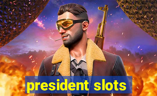 president slots