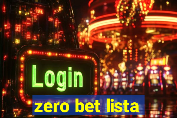 zero bet lista