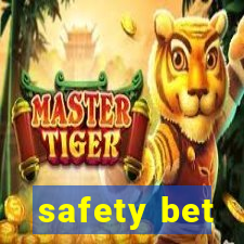 safety bet