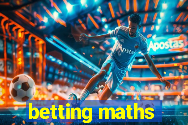 betting maths