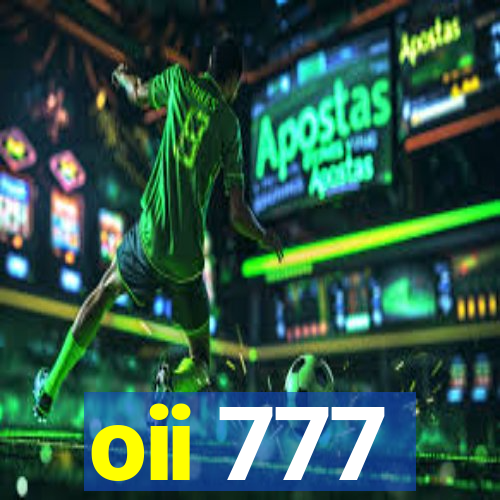 oii 777