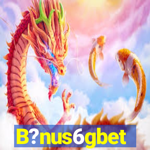 B?nus6gbet