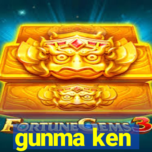 gunma ken