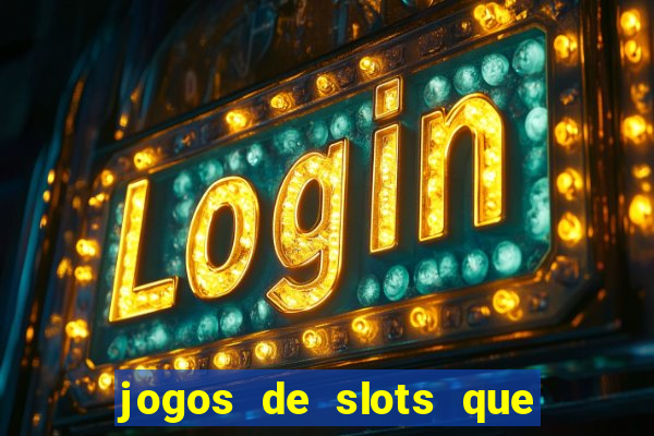 jogos de slots que realmente pagam