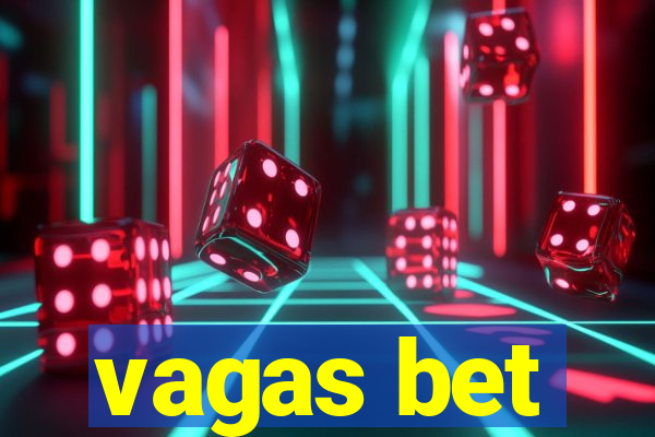 vagas bet